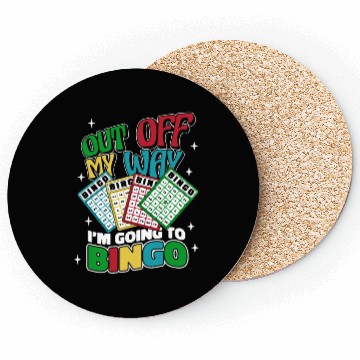 Discover Out Off My Way I'm Going To Bingo Professional Coasters