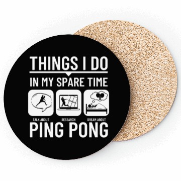 Discover Ping Pong Things I Do In My Spare Time Funny Ping Coasters