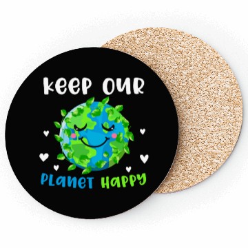 Discover keep Our Planet Happy Coasters