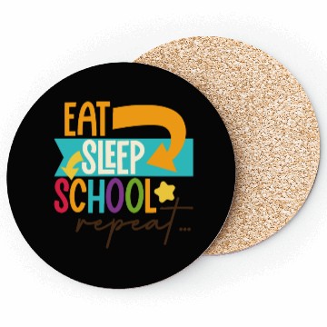 Discover Eat Sleep School Repeat Teacher Student Coasters