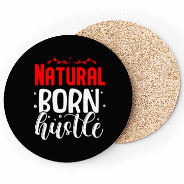 Discover Natural born hustle design Coasters