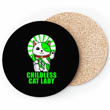 Discover childless cat lady Coasters