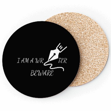 Discover I m a writer - Beware Coasters