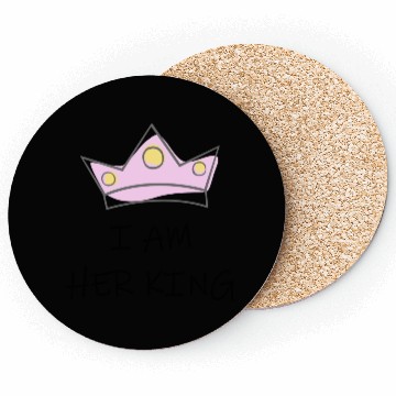 Discover I Am Her King Coasters