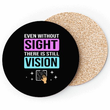 Discover There Is Still Vision Blind Braille Writer Coasters
