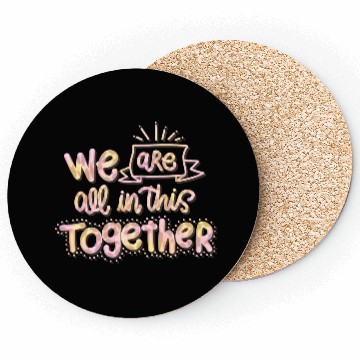 Discover We are all in this together Coasters