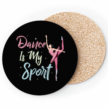 Discover Dance Is My Sport Ballerina Ballet Coasters