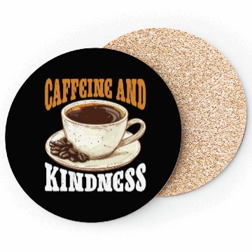 Discover Caffeine And Kindness 6 Coasters