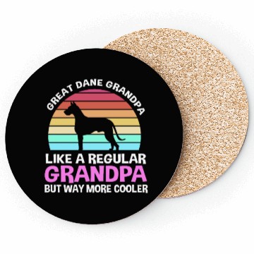 Discover Dog Lover Great Dane Grandpa Way More Cooler Coasters