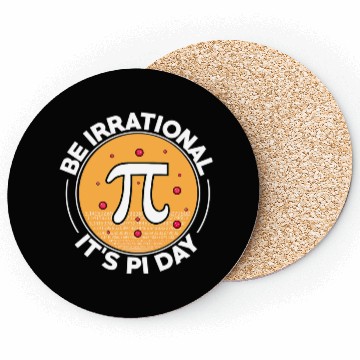 Discover Happy Pi Day Be Irrational It's Pi Day Math Coasters