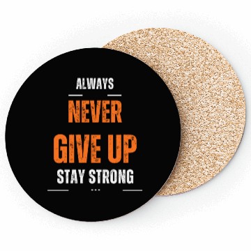 Discover black and orange typography never give up stay sto Coasters