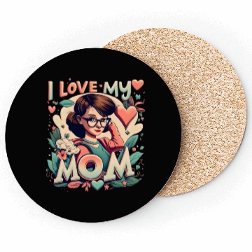 Discover I Love My Mom Coasters