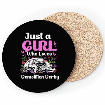 Discover Demo Derby Just A Girl Who Loves Demolition Derby Coasters