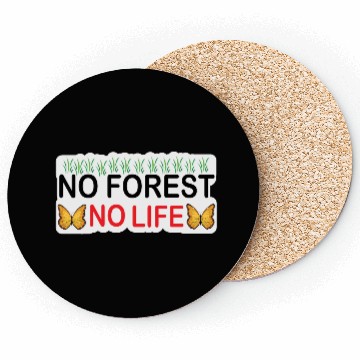 Discover No forest No Life Perfect for Nature Lovers Arts Coasters