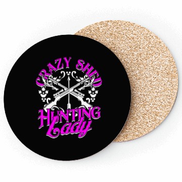 Discover Shed Hunting Crazy Shed Hunting Lady Coasters