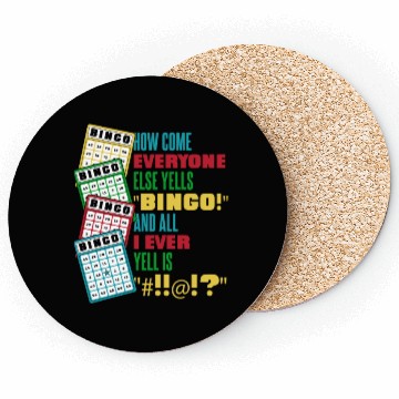 Discover How Come Everyone Else Yells Bingo Daubers Caller Coasters