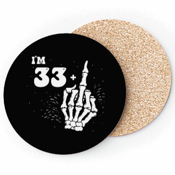 Discover I Am 33 Plus Middle Finger - 34th Birthday Coasters