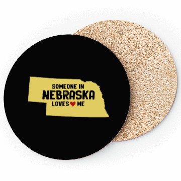 Discover Someone In Nebraska Loves Me Coasters