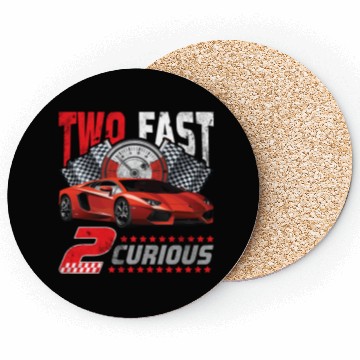 Discover Two Fast 2 Curious Racing 2nd Birthday Coasters