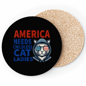 Discover America Needs Childless Cat Ladies Coasters