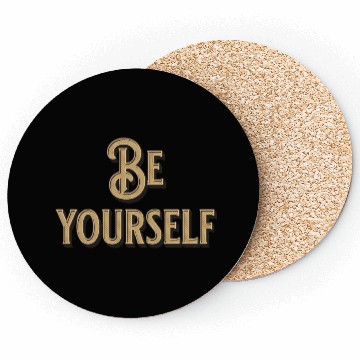 Discover Be Yourself - Empowering Minimalist Coasters