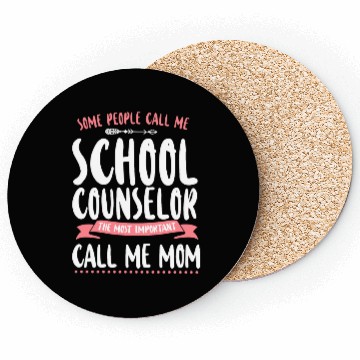 Discover School Counselor Mom Some People Coasters