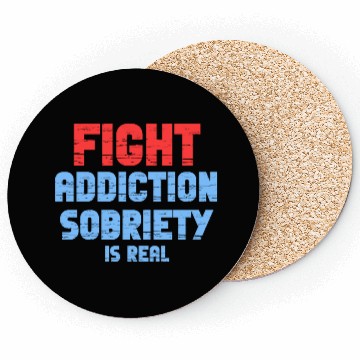 Discover Fight Addiction Sobriety Is Real Overdose Stigma Coasters