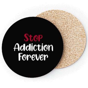 Discover Stop Addiction Forever Overdose Sobriety Stigma Coasters