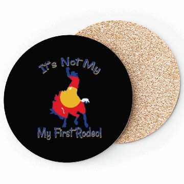 Discover It's Not My First Rodeo Horse Coasters