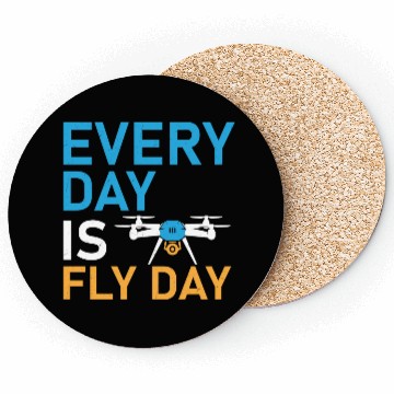 Discover Every Day Is Fly Day Drone Pilot RC Flight Coasters