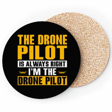 Discover The Drone Pilot Is Always Right Quadcopter RC Flig Coasters