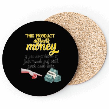 Discover Humorous Money Attraction Design Coasters