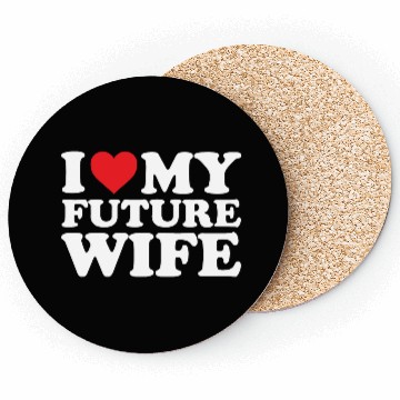 Discover future I Love My Wife Coasters