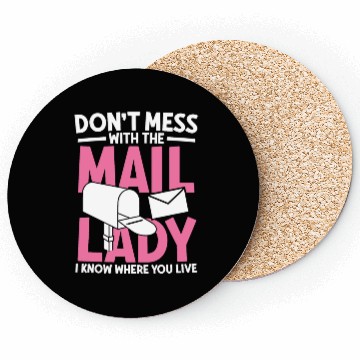 Discover Don t mess with the mail lady Coasters