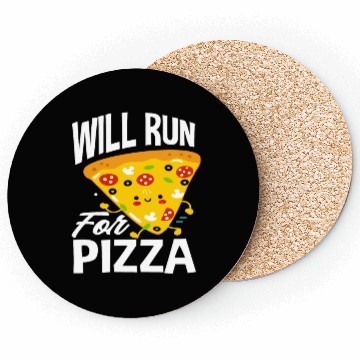 Discover Will Run For Pizza Funny Pizza Lovers Coasters