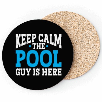 Discover Pool Cleaner Keep Calm The Pool Guy Is Here Coasters
