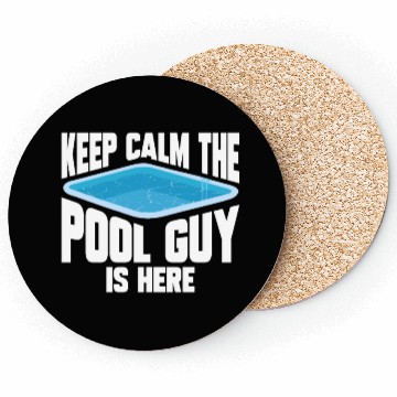 Discover Pool Cleaner Keep Calm The Pool Guy Is Here Coasters