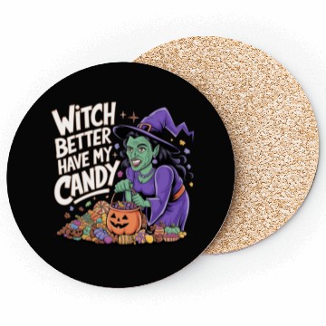 Discover witch better have my candy 2 Coasters