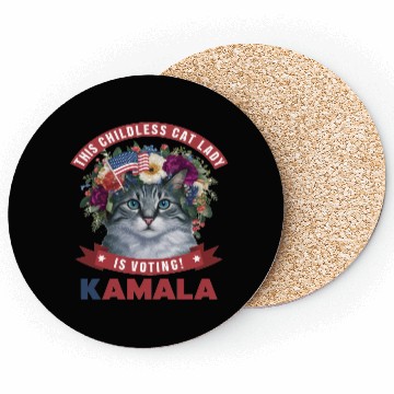 Discover Childless Cat Lady is voting kamala Coasters