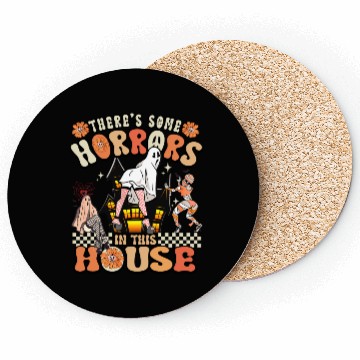 Discover There's Some Horrors In This House Ghost Halloween Coasters