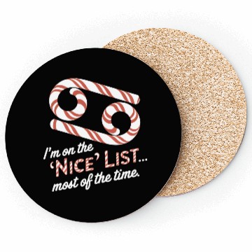 Discover Funny Cancer Zodiac Christmas: Nice List Coasters