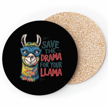 Discover Save The Drama For Your Llama Coasters