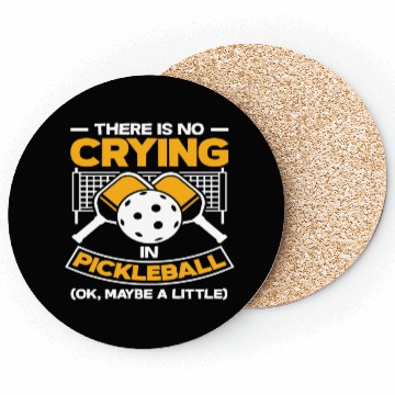 Discover No Crying At Pickleball Maybe A Coasters