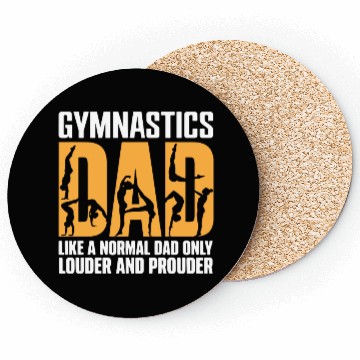 Discover Only Louder & Proudere Dad Funny Gymnastics Dad Coasters