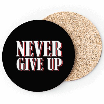 Discover Never give up bold typography Coasters