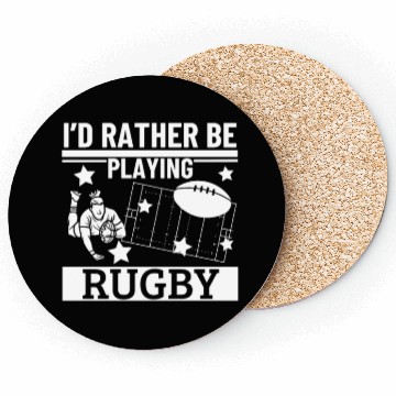 Discover I'd Rather Be Playing Rugby Funny Rugby Player Coasters