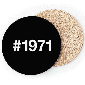 Discover 1971 Hashtag 54 years 54th birthday Coasters