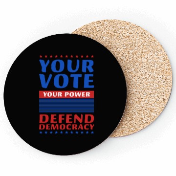 Discover Your Vote, Your Power - Defend Democracy -Election Coasters