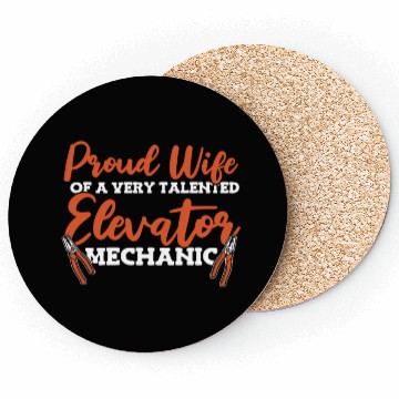 Discover Proud Wife Of An Elevator Mechanic Repair Coasters