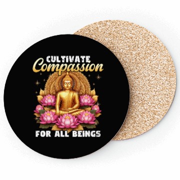 Discover Cultivate Compassion For All Beings Buddha Design Coasters
